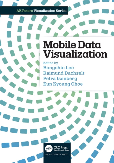Book cover of: Mobile Data Visualization. By: Bongshin Lee