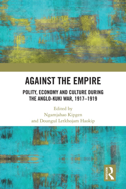 Book cover of: Against the Empire. By: Ngamjahao Kipgen