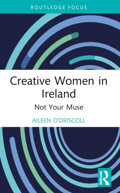 Book cover of: Creative Women in Ireland. By: Aileen ODriscoll