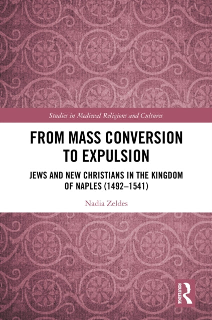Book cover of: From Mass Conversion to Expulsion. By: Nadia Zeldes