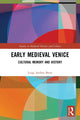 Book cover of: Early Medieval Venice. By: Luigi Andrea Berto
