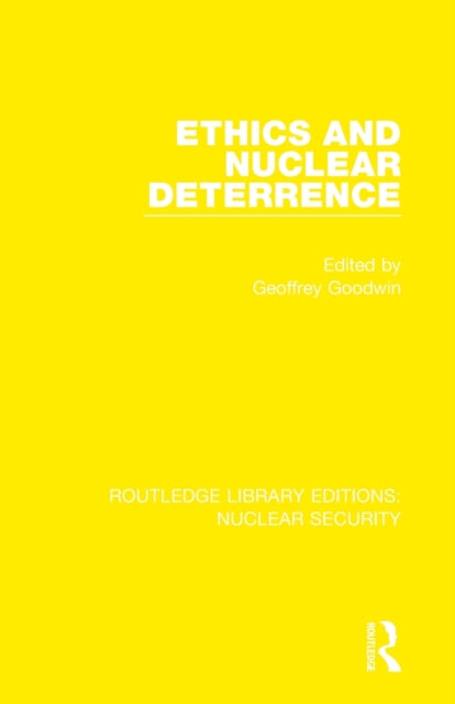 Book cover of: Ethics and Nuclear Deterrence. By: Geoffrey Goodwin