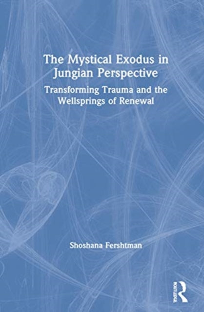 Book cover of: Mystical Exodus in Jungian Perspective. By: Shoshana Fershtman