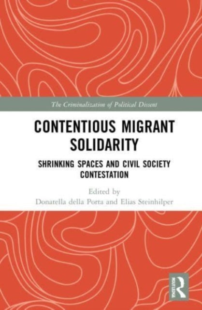 Book cover of: Contentious Migrant Solidarity. By: Donatella della Porta
