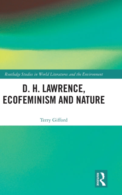 Book cover of: D. H. Lawrence, Ecofeminism and Nature. By: Terry Gifford