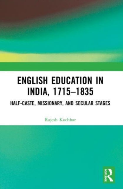 Book cover of: English Education in India, 1715-1835