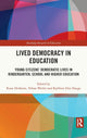 Book cover of: Lived Democracy in Education. By: Rune Herheim
