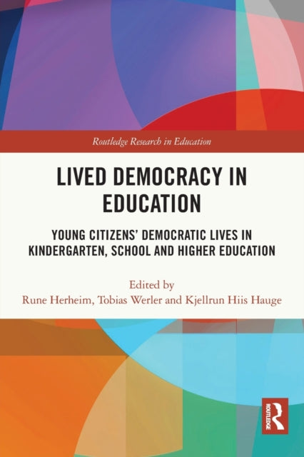 Book cover of: Lived Democracy in Education. By: Rune Herheim