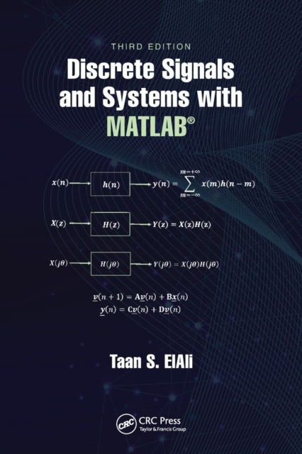 Book cover of: Discrete Signals and Systems with MATLAB®. By: Taan S. ElAli
