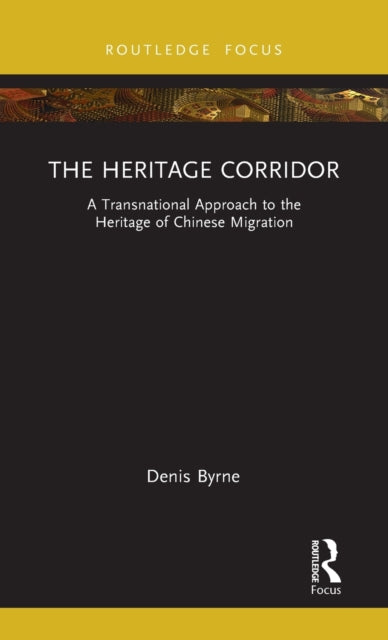 Book cover of: Heritage Corridor. By: Denis Byrne