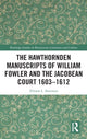 Book cover of: Hawthornden Manuscripts of William Fowler and the Jacobean Court 1603–1612. By: Allison L. Steenson