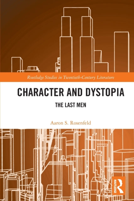 Book cover of: Character and Dystopia. By: Aaron S. Rosenfeld