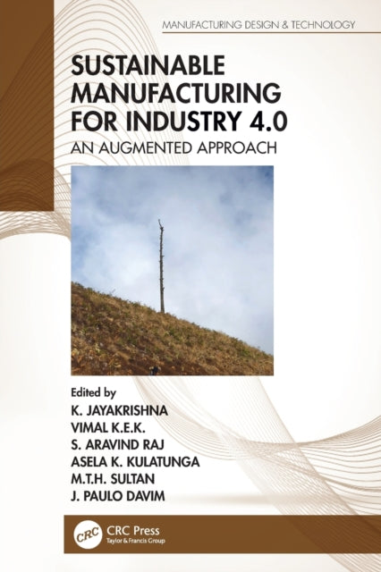 Book cover of: Sustainable Manufacturing for Industry 4.0. By: K. Jayakrishna