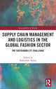 Book cover of: Supply Chain Management and Logistics in the Global Fashion Sector. By: Rajkishore Nayak