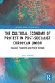Book cover of: Cultural Economy of Protest in Post-Socialist European Union. By: Juraj Buzalka
