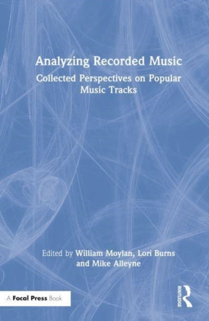 Book cover of: Analyzing Recorded Music. By: William Moylan
