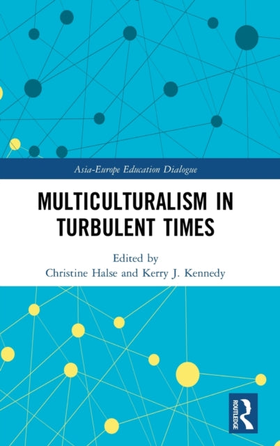 Book cover of: Multiculturalism in Turbulent Times. By: Christine Halse