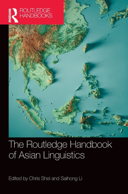 Book cover of: Routledge Handbook of Asian Linguistics. By: Chris Shei