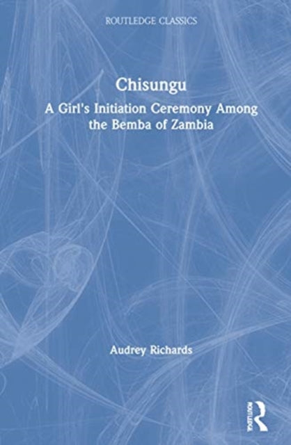 Book cover of: Chisungu. By: Audrey I. Richards