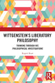 Book cover of: Wittgenstein’s Liberatory Philosophy. By: Rupert Read