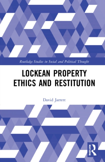Book cover of: Lockean Property Ethics and Restitution. By: David Jarrett