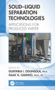 Book cover of: Solid–Liquid Separation Technologies. By: Olayinka I. Ogunsola