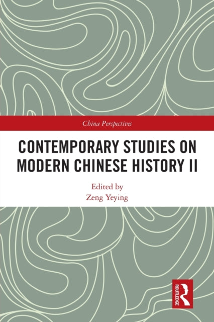 Book cover of: Contemporary Studies on Modern Chinese History II. By: Yeying Zeng