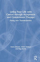 Book cover of: Living Your Life with Cancer through Acceptance and Commitment Therapy. By: Anne Johnson