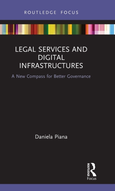 Book cover of: Legal Services and Digital Infrastructures. By: Daniela Piana