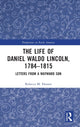Book cover of: Life of Daniel Waldo Lincoln, 1784-1815. By: Rebecca M. Dresser