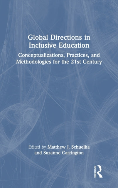 Book cover of: Global Directions in Inclusive Education. By: Matthew J. Schuelka
