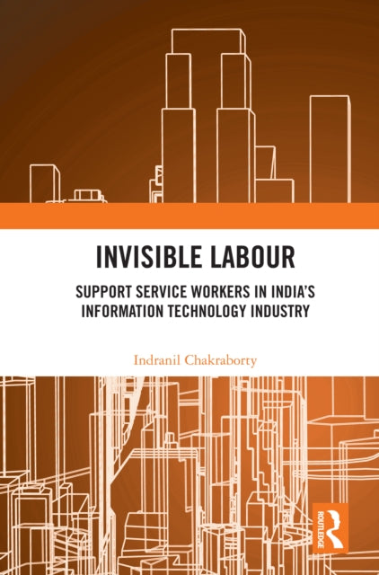 Book cover of: Invisible Labour. By: Indranil Chakraborty