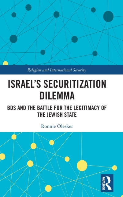 Book cover of: Israel’s Securitization Dilemma. By: Ronnie Olesker