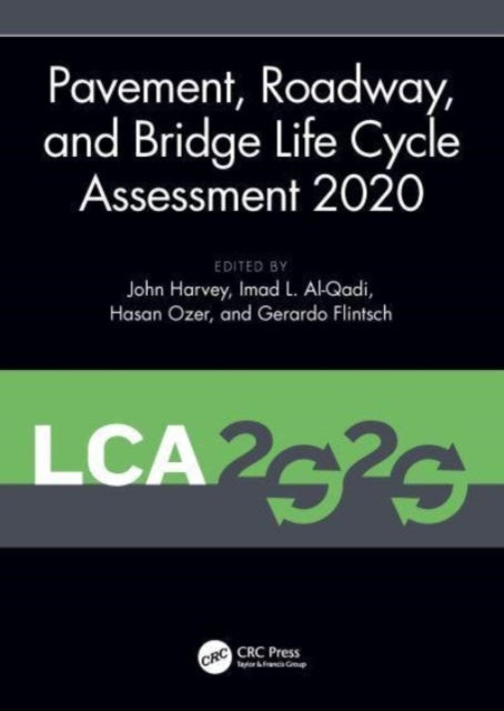 Book cover of: Pavement, Roadway, and Bridge Life Cycle Assessment 2020. By: Harvey, John