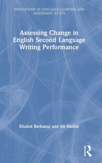 Book cover of: Assessing Change in English Second Language Writing Performance. By: Khaled Barkaoui