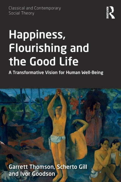Book cover of: Happiness, Flourishing and the Good Life. By: Garrett Thomson