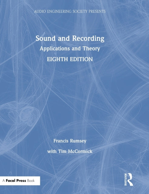Book cover of: Sound and Recording. By: Francis Rumsey