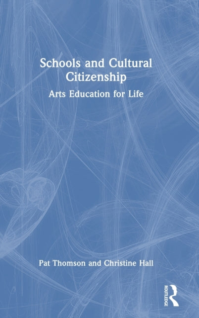 Book cover of: Schools and Cultural Citizenship. By: Pat Thomson