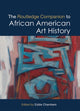 Book cover of: Routledge Companion to African American Art History. By: Eddie Chambers