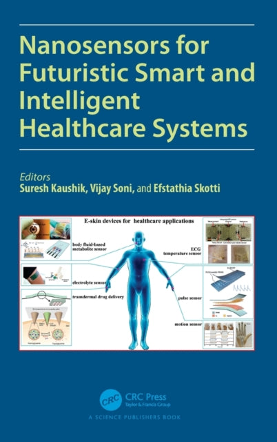Book cover of: Nanosensors for Futuristic Smart and Intelligent Healthcare Systems. By: Suresh Kaushik
