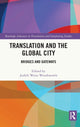 Book cover of: Translation and the Global City. By: Judith Weisz Woodsworth
