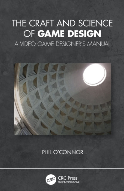 Book cover of: Craft and Science of Game Design. By: Philippe O'Connor