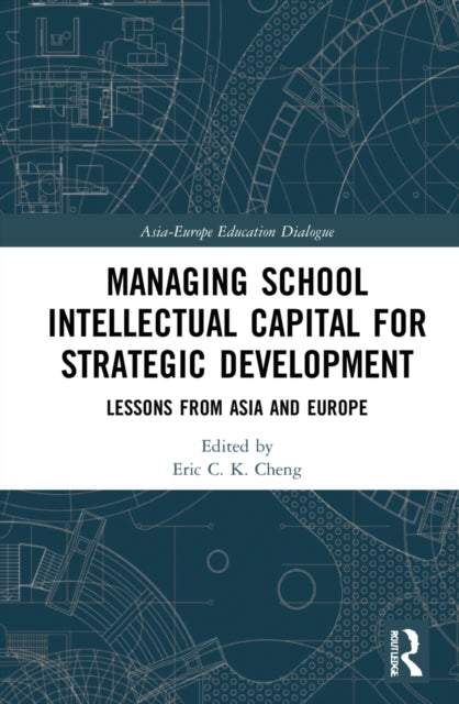 Book cover of: Managing School Intellectual Capital for Strategic Development. By: Eric C. K. Cheng
