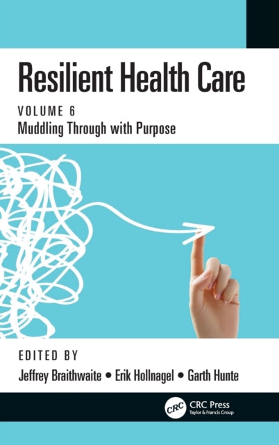 Book cover of: Resilient Health Care. By: Jeffrey Braithwaite