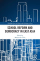 Book cover of: School Reform and Democracy in East Asia. By: Masamichi Ueno