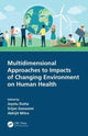 Book cover of: Multidimensional Approaches to Impacts of Changing Environment on Human Health. By: Joystu Dutta