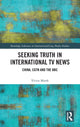Book cover of: Seeking Truth in International TV News. By: Vivien Marsh