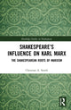 Book cover of: Shakespeare’s Influence on Karl Marx. By: Christian A. Smith