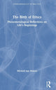 Book cover of: Birth of Ethics. By: Michael Van Manen