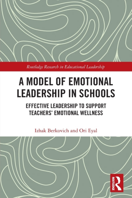 Book cover of: Model of Emotional Leadership in Schools. By: Izhak Berkovich